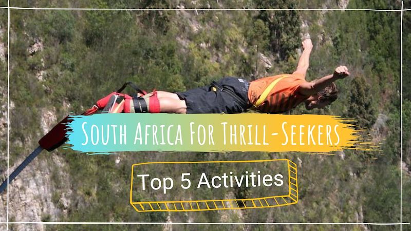 Top 5 Activities for thrill-seekers
